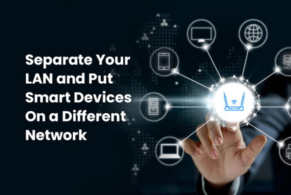 Smart Devices on Separate Network
