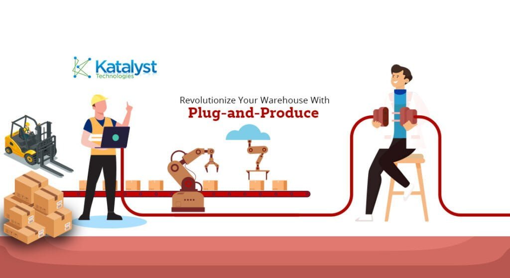 plug and produce