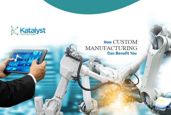 How Custom Manufacturing Can Benefit You How Custom Manufacturing Can Benefit You