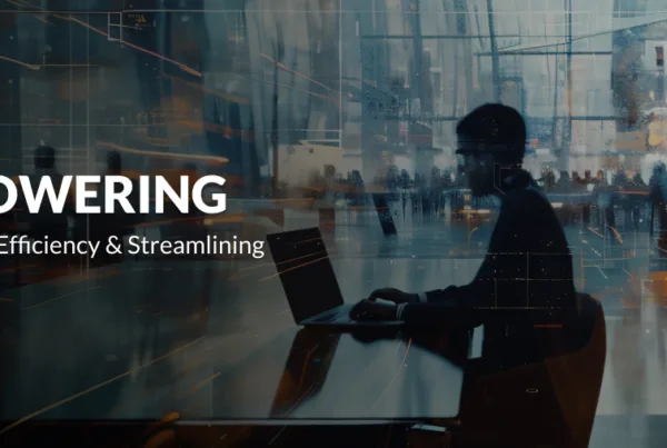 Empowering Workforce Efficiency & Streamlining Operations